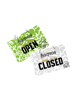 Bullfrog Open Closed Sign